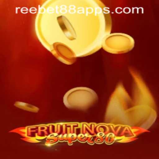 Exploring the Vibrant World of FruitNovaSuper80 and the Convenience of Reebet88 Download
